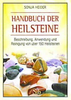 Handbuch der Heilsteine - von Sonja Heider